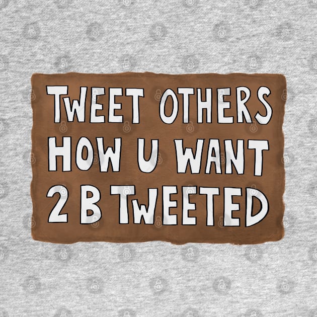 Tweet others how u want 2 b tweeted (white) by sparkling-in-silence